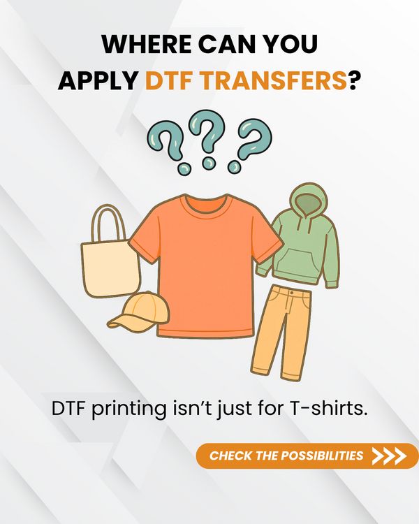 Where Can You Apply DTF Transfers? A Practical Guide to Surfaces & Fabrics